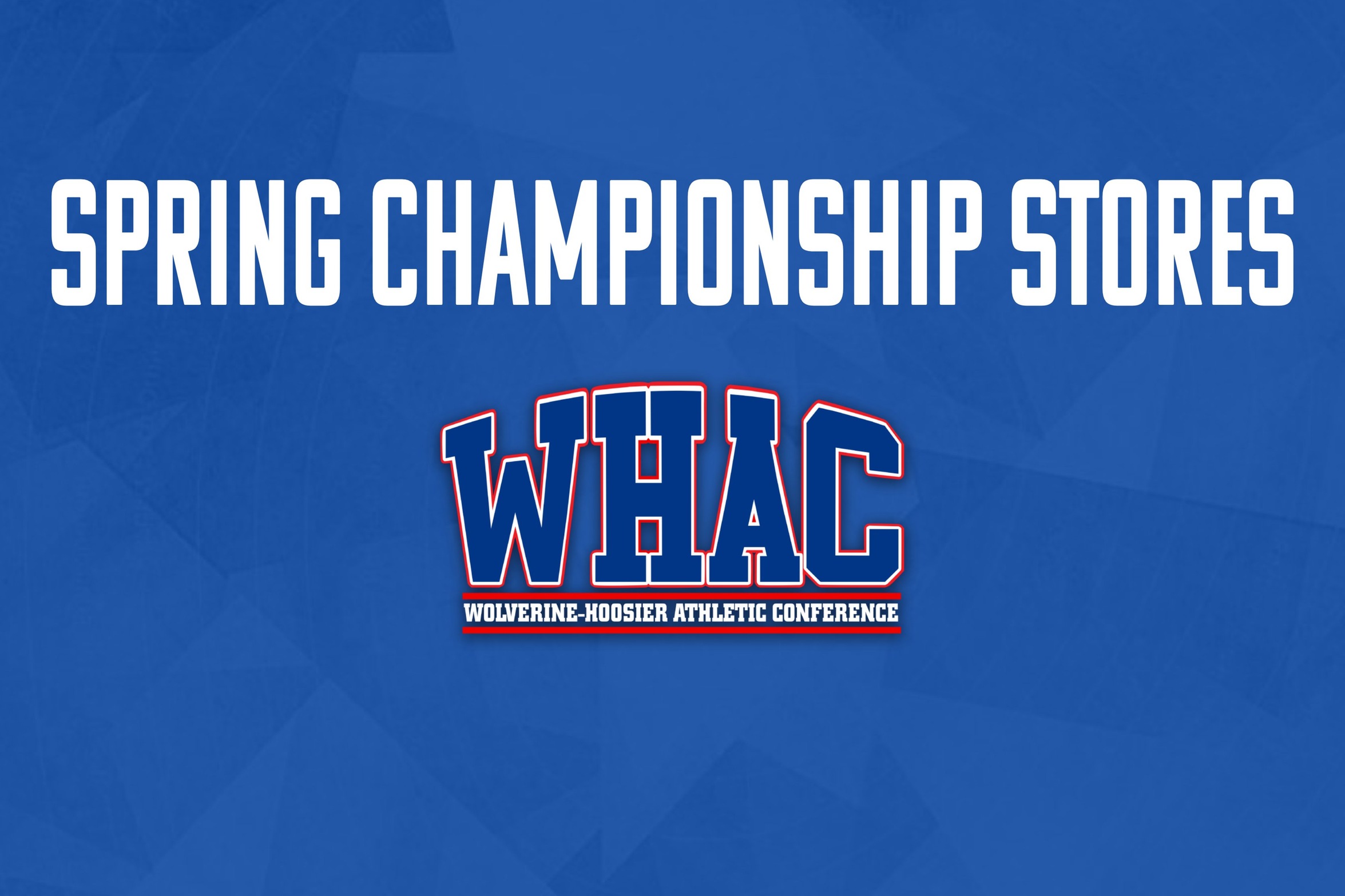 WHAC Spring Championship Gear Stores Now Open!